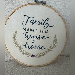 Embroidered Hoop Art "Family Makes This House A Home" / Cottagecore
